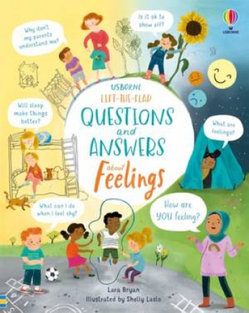 Lift-The-Flap Questions And Answers About Feelings by Lara Bryan