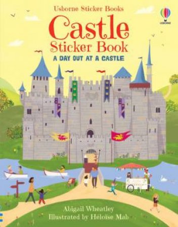 Castle Sticker Book by Abigail Wheatley & Heloise Mab