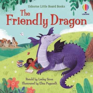 The Friendly Dragon by Lesley Sims & Elisa Paganelli