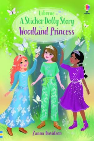 Sticker Dolly Stories: Woodland Princess (Library Edition) by Zanna Davidson & Addy Rivera Sonda