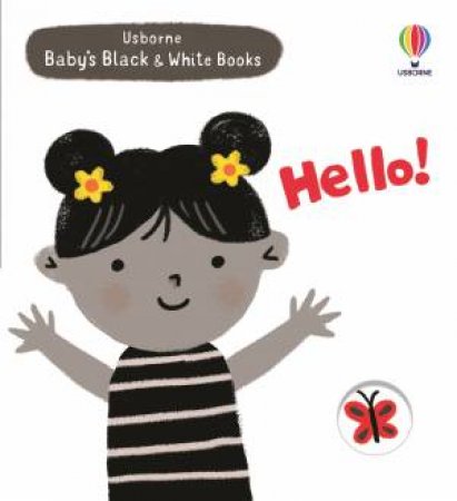 Baby's Black And White Books Hello! by Mary Cartwright & Grace Habib