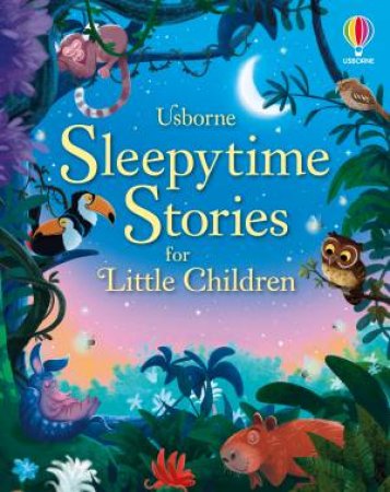 Sleepytime Stories for Little Children by Ashe de Sousa & Rosie Dickins & Vieira. Nuno Alexandre