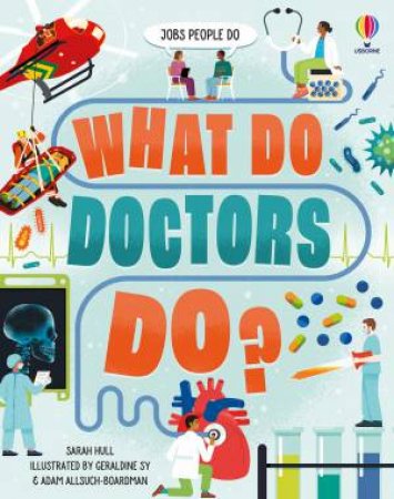 What Do Doctors Do? by Sarah Hull & Yo Hosoyamada