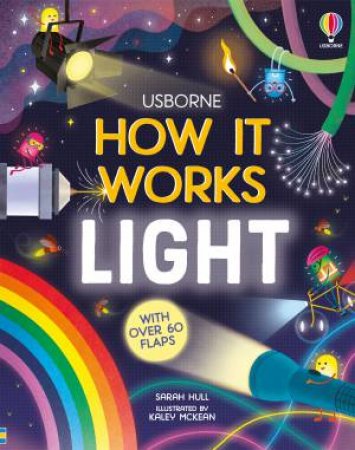 How It Works: Light by Sarah Hull & Kaley McKean