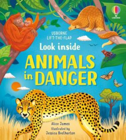 Look Inside Animals In Danger by Alice James & Jessica Bretherton