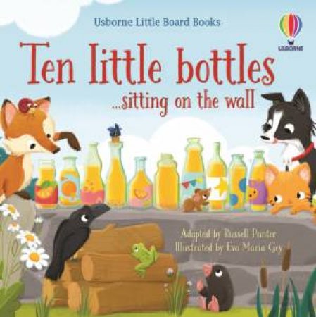 Ten Little Bottles Sitting On The Wall by Russell Punter & Eva Maria Gey