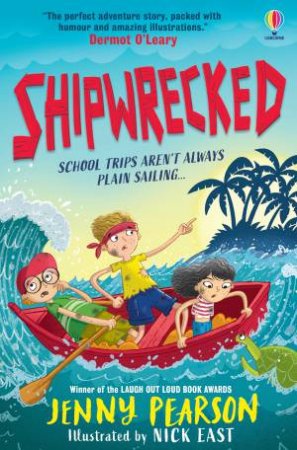 Shipwrecked by Jenny Pearson & Nick East