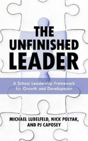 The Unfinished Leader by Michael Lubelfeld