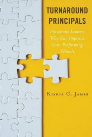 Turnaround Principals by Kishia C. James