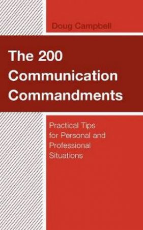 The 200 Communication Commandments by Doug Campbell