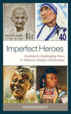 Imperfect Heroes by Andrew Barkley