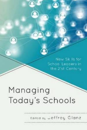 Managing Today's Schools by Jeffrey Glanz