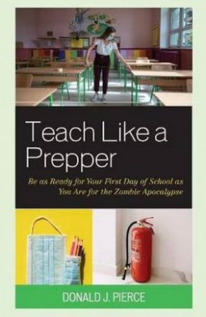 Teach Like A Prepper by Donald J. Pierce