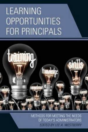 Learning Opportunities For Principals by Lee A. Westberry