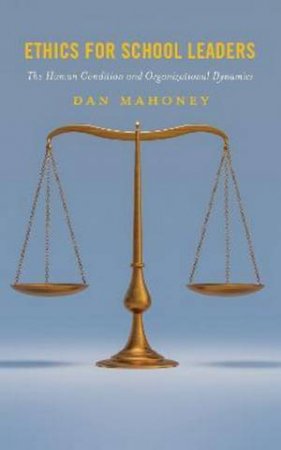 Ethics for School Leaders by Dan Mahoney