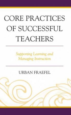 Core Practices of Successful Teachers by Urban Fraefel