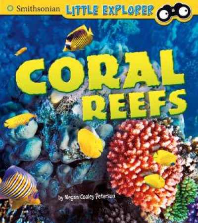 Coral Reefs by MEGAN C PETERSON