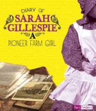 Diary of Sarah Gillespie A Pioneer Farm Girl