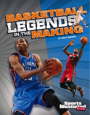 Basketball Legends in the Making by MATT DOEDEN