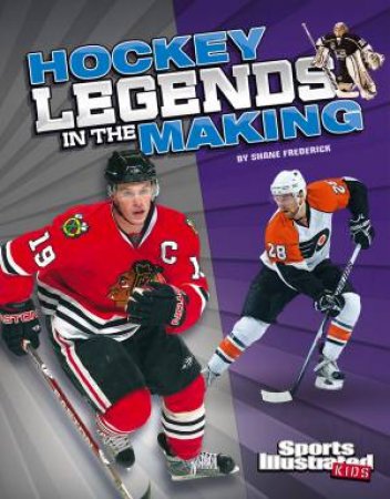 Hockey Legends in the Making by SHANE FREDERICK