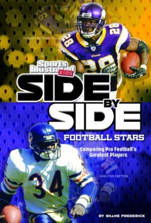 Side-by-Side Football Stars: Comparing Pro Football's Greatest Players by SHANE FREDERICK