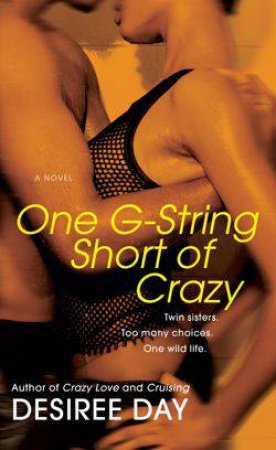 One G-String Short of Crazy by Desiree Day