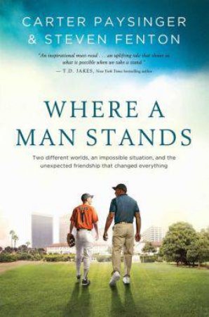 Where a Man Stands by Carter Paysinger & Steven Fenton 