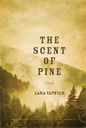 Scent of Pine by Lara Vapnyar