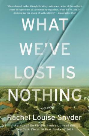 What We've Lost Is Nothing by Rachel Louise Snyder