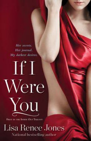 Inside Out 01 : If I Were You by Lisa Renee Jones