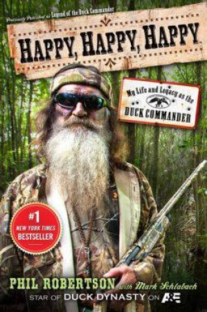 Happy, Happy, Happy by Phil Robertson