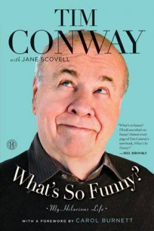 What's So Funny?: My Hilarious Life by Tim; Scovell, Jane Conway