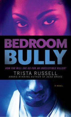 Bedroom Bully by Trista Russell