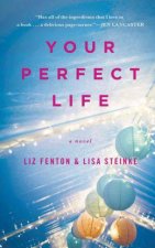 Your Perfect Life A Novel