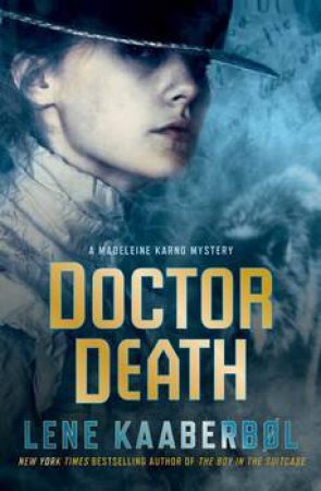 Doctor Death: A Madeleine Karno Mystery by Lene Kaaberbol