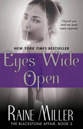 The Blackstone Affair 03 : Eyes Wide Open by Raine Miller