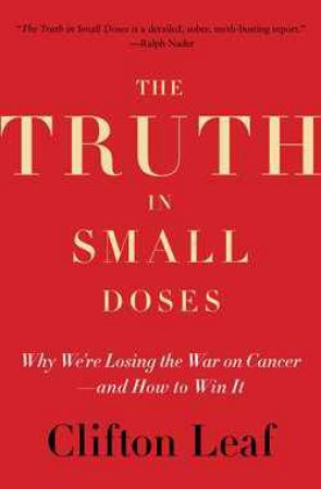 The Truth in Small Doses by Clifton Leaf