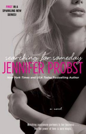 Searching for Someday by Jennifer Probst