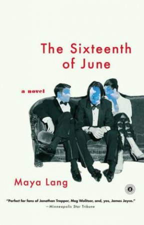 The Sixteenth of June: A Novel by Maya Lang