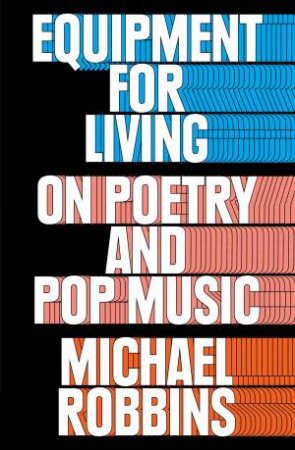 Equipment for Living by Michael Robbins