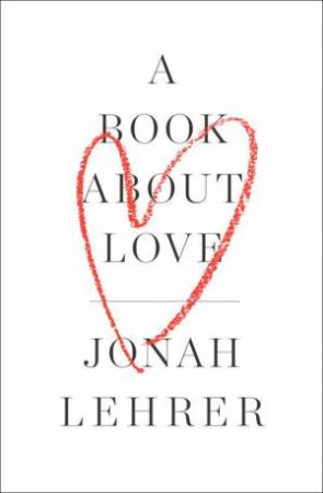 Book About Love by Jonah Lehrer