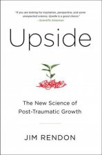 Upside The New Science Of PostTraumatic Growth