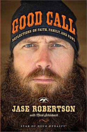 Good Call by Jase Robertson