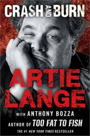 Crash and Burn by Artie Lange