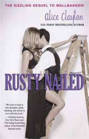 Rusty Nailed by Alice Clayton