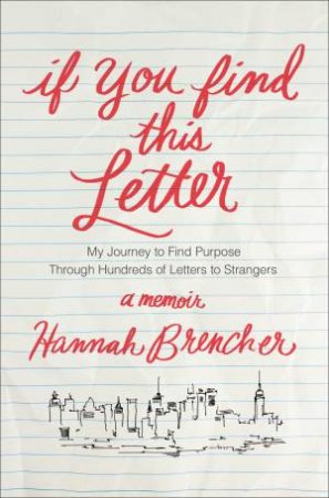 If You Find This Letter by Hannah Brencher