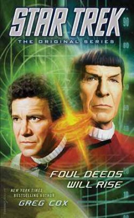 Star Trek: The Original Series: Foul Deeds Will Rise by Greg Cox