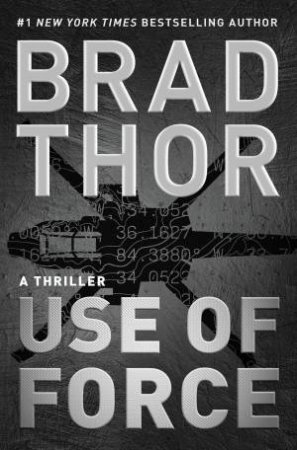 Use of Force by Brad Thor