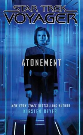 Star Trek: Voyager: Atonement by Kirsten Beyer