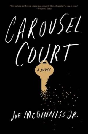 Carousel Court: A Novel by Joe McGinniss Jr